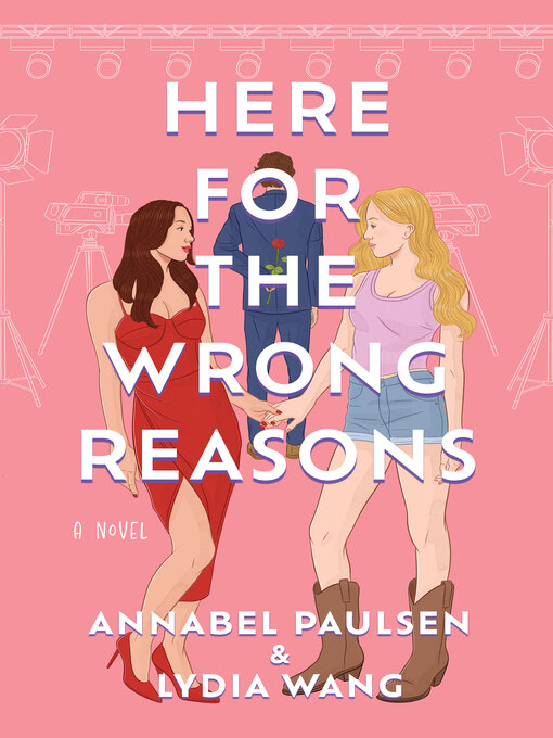 Title details for Here for the Wrong Reasons by Annabel Paulsen - Available